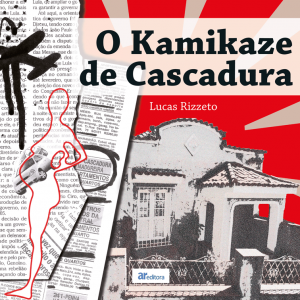 O Kamikaze de Cascadura