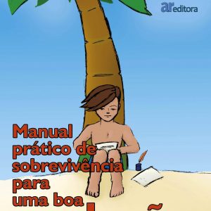 Manual Prático de sobrevivência para uma boa redação