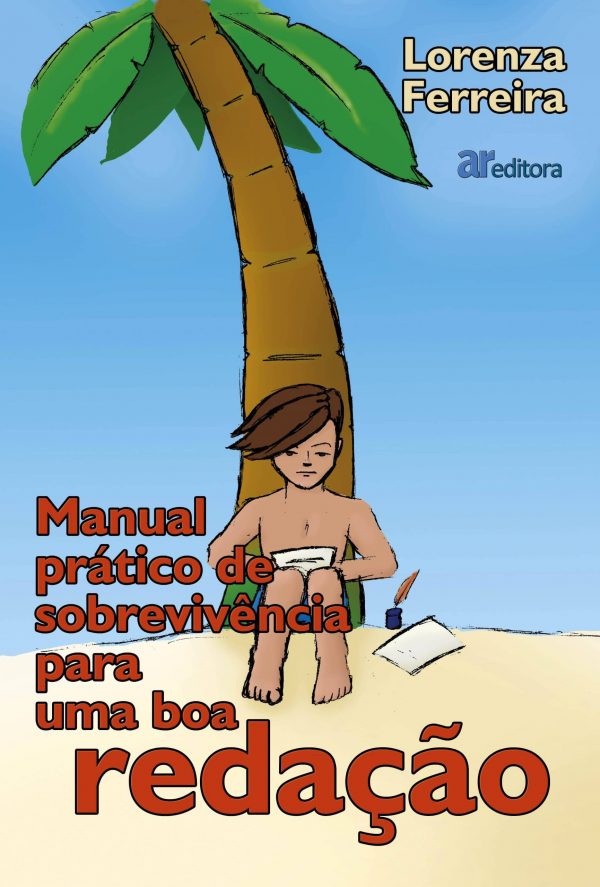 Manual Prático de sobrevivência para uma boa redação