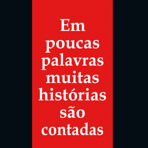 Em poucas palavras muitas histórias são contadas
