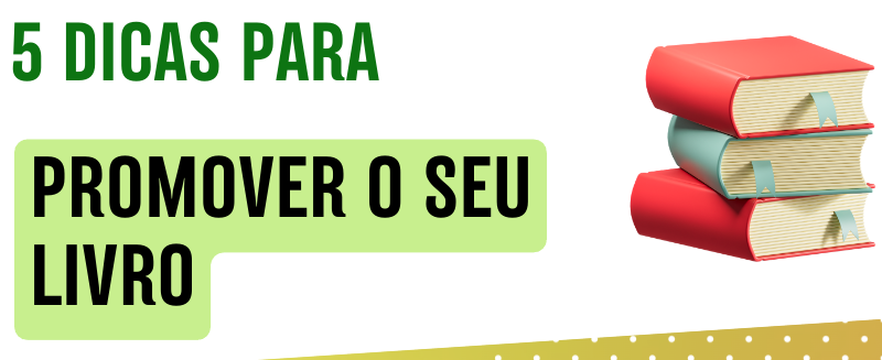 5 dicas para promover o seu livro